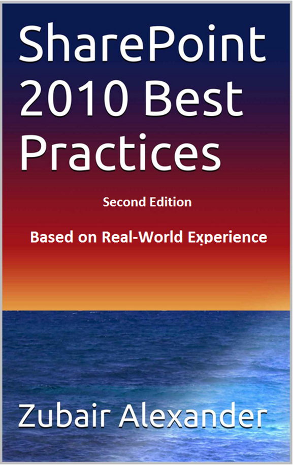 Zubair Alexander's SharePoint 2010 Best Practices eBook